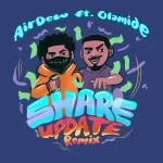 Airdew Share Update Remix ft. Olamide.png