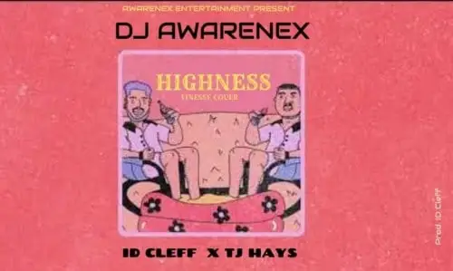 DJ Awarenex – Highness Finesse Cover