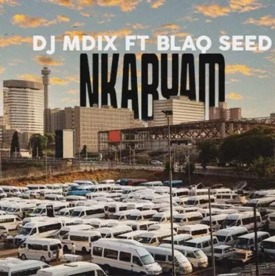 DJ Mdix ft Blaq Seed Nkabyam scaled Hip Hop More