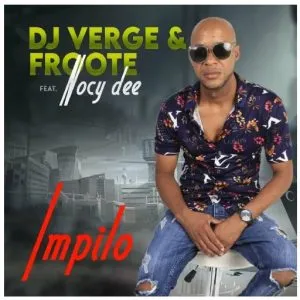 DJ Verge Froote ft Nocy Dee Impilo 300x300 Hip Hop More
