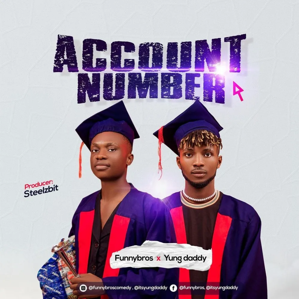 Funnybros – Account Number ft. Yung Daddy Funnybros – Account Number ft. Yung Daddy