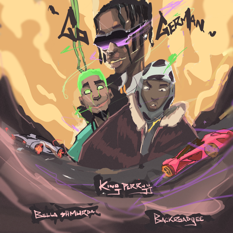 Go German by King Perryy Ft Bella Shmurda BackRoad Gee
