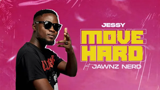 Jessy Gh – Move Hard Ft. Jawnz Nerd