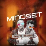 Mindset by Don Jay ft. Oritse Femi