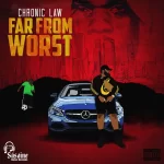 Chronic Law – Far From Worst