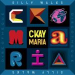 Ckay – Maria Ft. Silly Walks Discotheque Mp3 Download e1652960350433