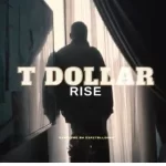 T Dollar – Rise