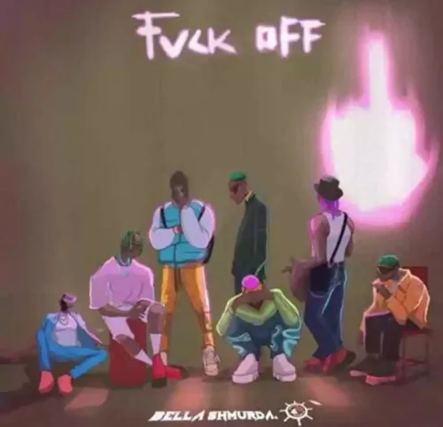 Bella Shmurda – Fvck Off bella shmurda – fvck off sureloaded.com