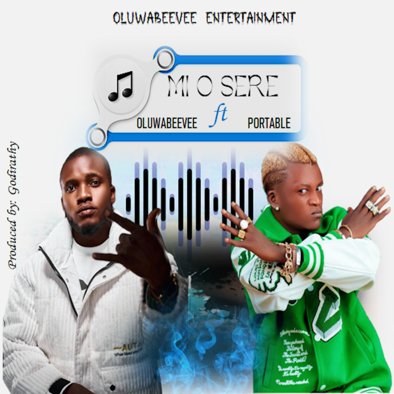 oluwabeevee ft portable mi o sere sureloaded.com