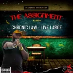 Chronic Law – Live Large The Assignment Riddim