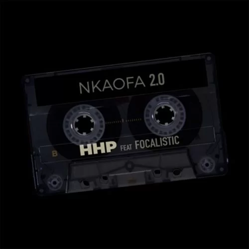 HHP – Nkaofa 2.0 Ft. Focalistic HHP Nkaofa 20
