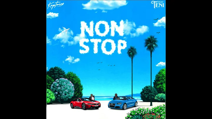 Kaptain ft Teni – Non Stop