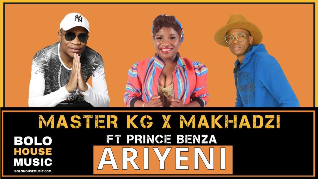 Master KG Makhadzi ft. Prince Benza – Ariyeni