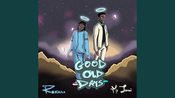 Myjohni – Good Old Days ft Reehaa Myjohni – Good Old Days ft Reehaa