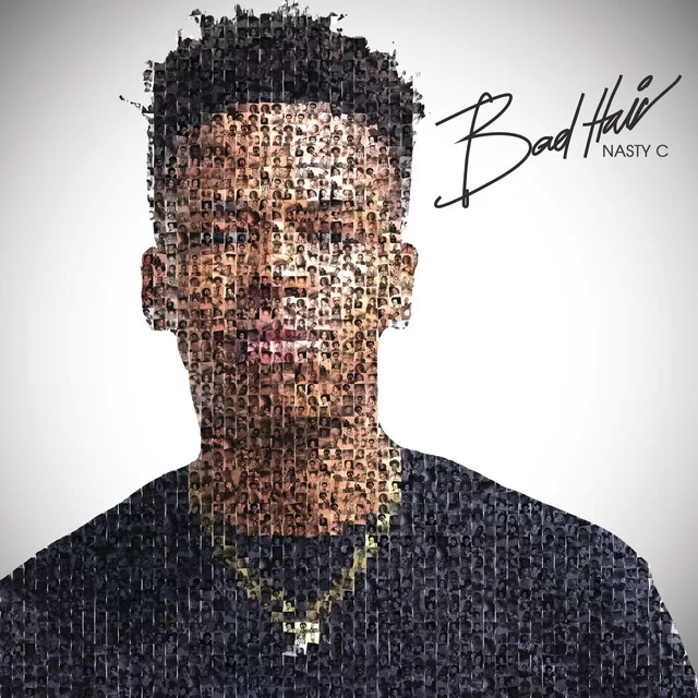 Nasty C – Good Girls and Snapchat Hoes Nasty C Bad hair