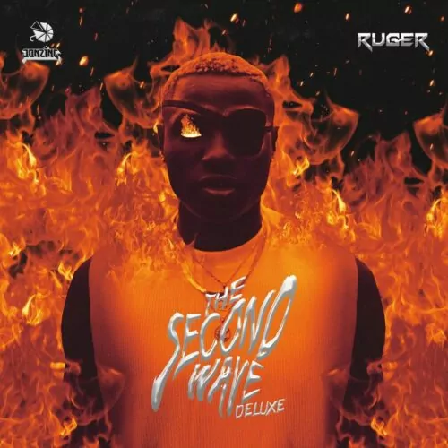 Ruger – Girlfriend Ruger The Second Wave Deluxe EP