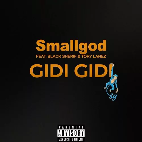 Smallgod – Gidi Gidi ft Black Sherif & Tory Lanez Smallgod – Gidi Gidi ft Black Sherif Tory Lanez