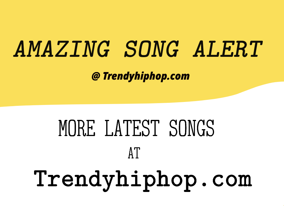 Trendyhiphop image for no ig song