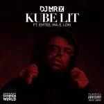 DJ Mr X ft Emtee Ma E LOKI Kube Lit