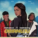 DetaBoi ft Kelinking – Obianuju Remix