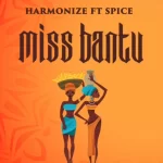 Harmonize – Miss Bantu Ft. Spice
