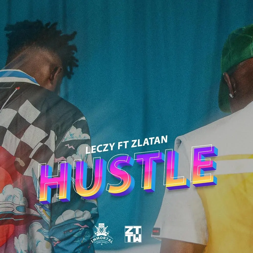 Leczy – Hustle ft. Zlatan Leczy ft. Zlatan – Hustle