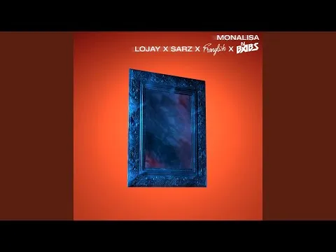 Lojay & Sarz – Monalisa (Franglish & DJ Babs Remix) Lojay Sarz – Monalisa Franglish DJ Babs Remix