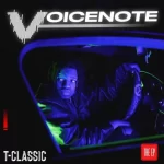 T Classic – Voicenote EP