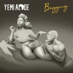Yemi Alade – Begging 1