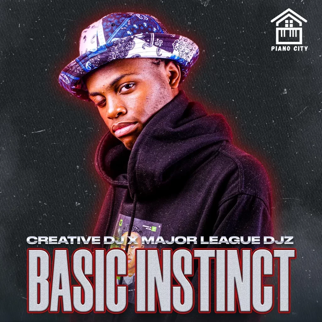 Dj Creative – Basic Instinct Ft. Major League Djz Creative Dj Ft. Major League Djz – Basic Instinct