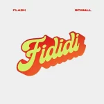 Flash Fididi ft. DJ Spinall.jpeg