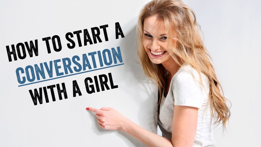 How To Start A Conversation With A Girl 5 Easy Steps