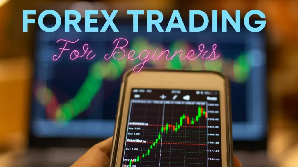 How to start Forex trading for beginners in 2022 Step by Step