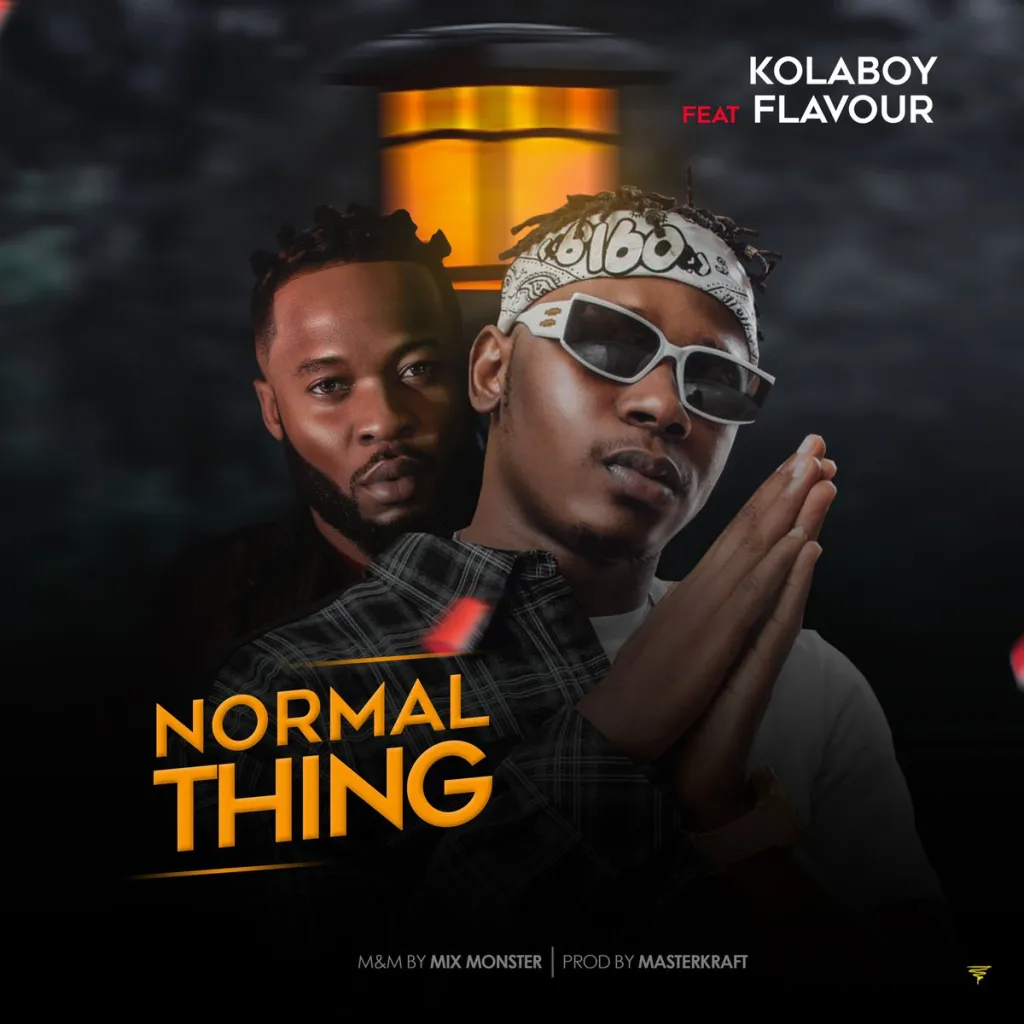 Kolaboy – Normal thing ft Flavour Kolaboy – Normal thing Ft. Flavour