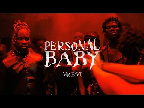 Mr Eazi – Personal Baby (Video) Mr Eazi – Personal Baby Video