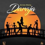 Arrow Bwoy – Daraja