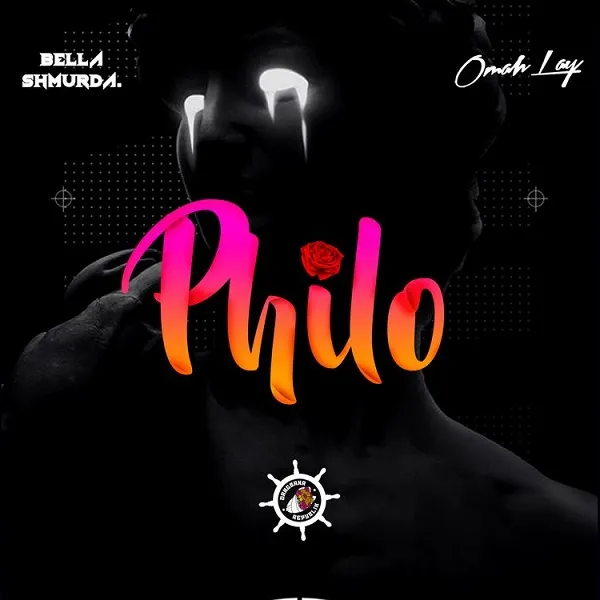 Bella Shmurda – Philo Ft. Omah Lay Bella Shmurda – Philo Ft. Omah Lay