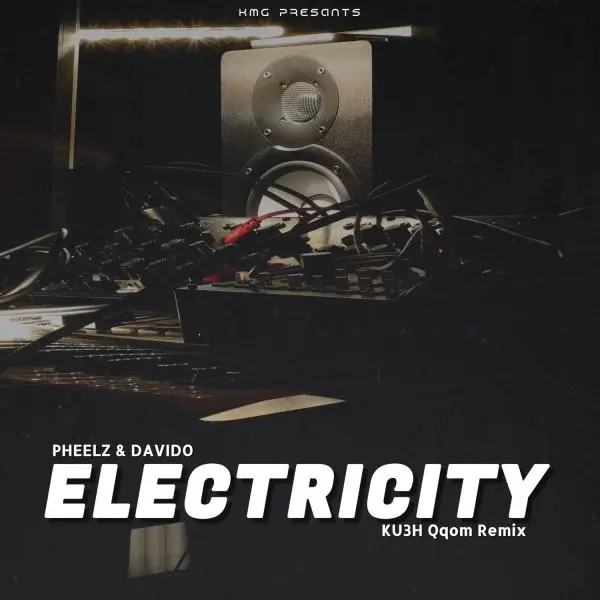 DJ Kush – Electricity (KU3H Qqom Remix) Ft. Pheelz & Davido DJ Kush – Electricity KU3H Qqom Remix Ft. Pheelz Davido
