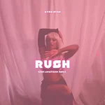 DJ Kush – Rush Ku3h amapiano remix Ft. Ayra Starr 1