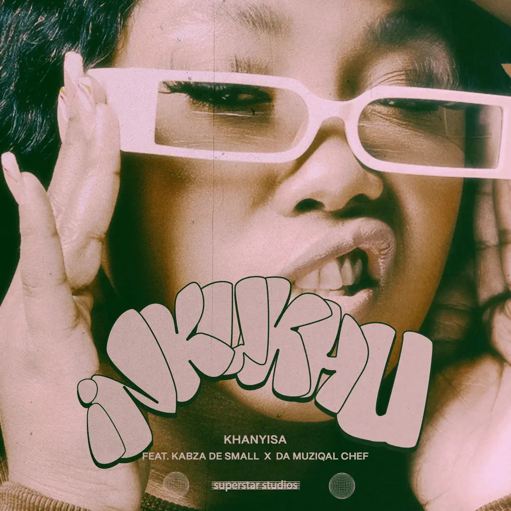 Khanyisa – iNkukhu Ft. Kabza De Small Da Muziqal Chef