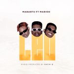 Mabantu ft Marioo – Leo