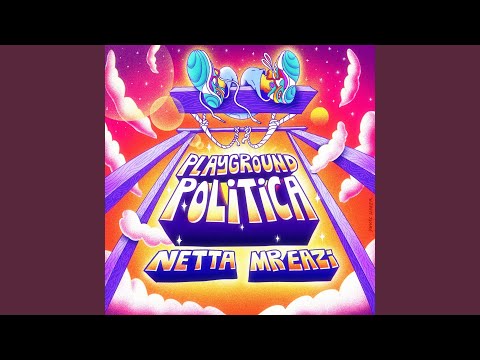 Netta Mr Eazi – Playground Politica
