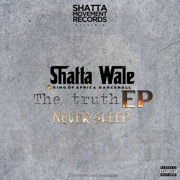 Shatta Wale – The Truth EP (Album) Shatta Wale – The Truth EP