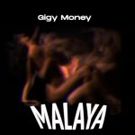 Gigy Money – Malaya
