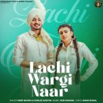 Lachi Wargi Naar Deep Bajwa