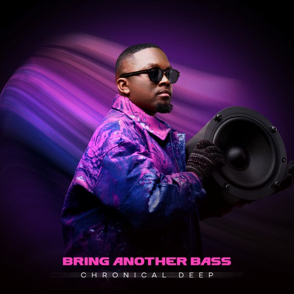 Chronical Deep – Bring Another Bass