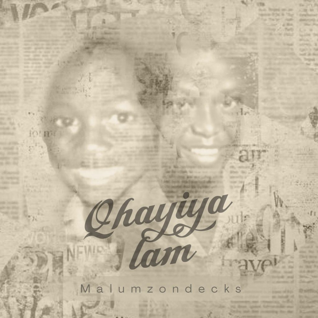 Malumz-On-Decks-–-Qhayiya-Lam-EP