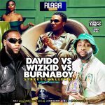 Alabareports Promotions – Wizkid vs Davido vs Burna Boy Mixtape Ft. DJ Max