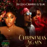 Ini Edo – Christmas Again [From "A Very Dirty Christmas" Soundtrack] ft. Oddeely, Waje