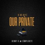Benny K – Kasi Groove ft. Simplekeyz & JÈSoul